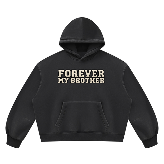 Forever My Brother Comfort Hoodie