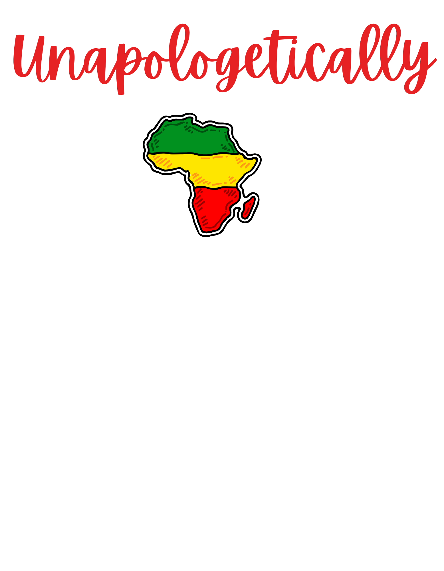 Unapologetically Black (T-shirt) (Crewneck) (Hoodie)