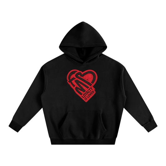 Loyalty Is Loved Hoodie