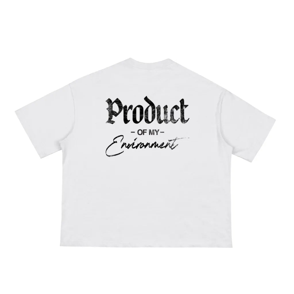 Product of my Environment T-Shirt