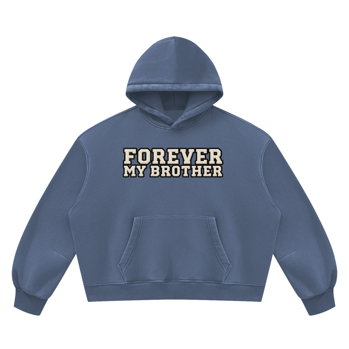 Forever My Brother Comfort Hoodie