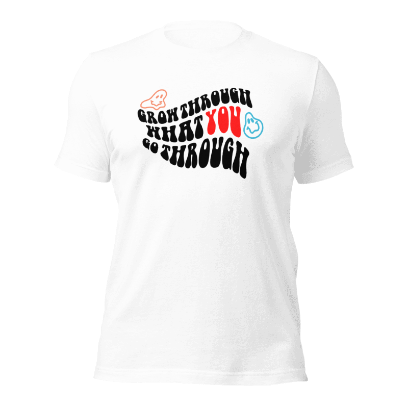 Grow Through What You Go Through Tee