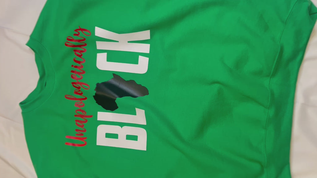 Unapologetically Black (T-shirt) (Crewneck) (Hoodie)